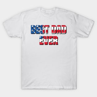 Best Dad Ever Stars and Stripes For Patriotic Dads T-Shirt
